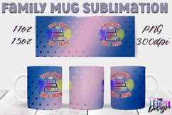 Family Mug Quotes Sublimation | Coffee 11 Oz | 15 Oz v.1 Product Image 9