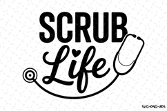 Scrub Life Svg | Nurse Svg | Svg Cut Files Product Image 1