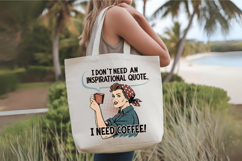 I don&#039;t need a inspirational quote. I need Coffee PNG Product Image 8