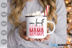 One Loved Mama - Mama Quote For Valentine SVG Design Product Image 3