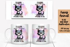 Funny Animal Quotes Mug Wrap Sublimation Product Image 1