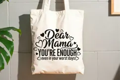 Dear Mama You're Enough Svg, Mom life Svg, Tired Mom Svg. Product Image 9
