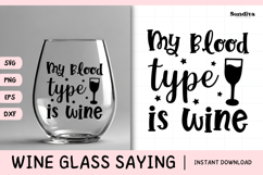 Wine Glass Quote SVG | My Blood Type Is Wine Product Image 1
