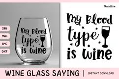 Wine Glass Quote SVG | My Blood Type Is Wine Product Image 1