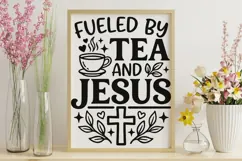 Fueled By Tea And Jesus Svg, Tea Lover Svg, Jesus Lover Svg. Product Image 9