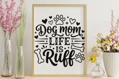 Dog Mom Life Is Ruff Svg, Dog Mom Svg, Funny Dog Lover Svg. Product Image 9
