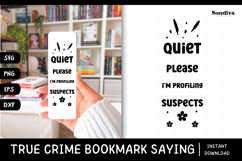 True Crime Bookmark Saying SVG | I'm Profiling Suspects Product Image 1