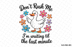 Don't rush me I'm waiting til the last minute Svg | Quotes Product Image 1