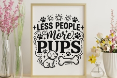 Less People More Pups Svg, Dog Mom Svg, Funny Dog Lover Svg. Product Image 9