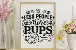Less People More Pups Svg, Dog Mom Svg, Funny Dog Lover Svg. Product Image 9