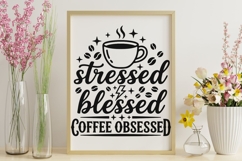 Stressed Blessed Coffee Obsessed Svg, Coffee Lover Svg. Product Image 9
