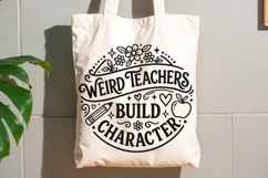 Weird Teachers Build Character Svg, Funny Teacher Svg. Product Image 9
