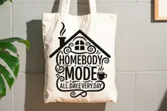 Homebody Mode Svg, Cozy Introvert Svg, Funny Mom Life Svg. Product Image 9