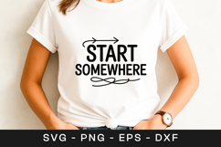 Start Somewhere Inspirational Motivation SVG PNG Product Image 1