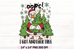 Oops I Got Another Tree Png, Christmas Goose Sublimation Png Product Image 1