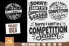 Sorry I can’t it’s competition season svg cut file, Dance Product Image 1
