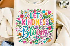 Let Kindness Bloom Floral PNG Product Image 1