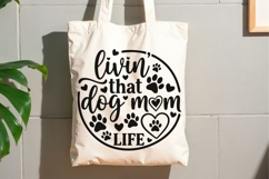 Livin' That Dog Mom Life Svg, Dog Lover Svg, Dog Mom Svg. Product Image 9