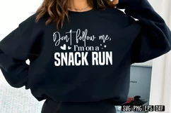 Don't follow me, I'm on a snack run SVG PNG Product Image 2