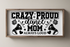 Crazy Proud Dance Mom Always Loud Sign SVG Product Image 3