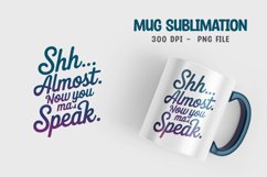 Almost speak quote mug sublimation png Product Image 1
