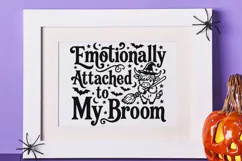 Emotionally Attached To My Broom Svg, Halloween Witch Svg. Product Image 9