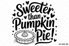 Sweeter than Pumpkin Pie Svg | Halloween Svg | Svg Cut Files Product Image 1