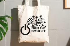 I Don't Match Energy, I Shut The Power Off Svg, Sassy Svg. Product Image 9