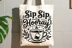 Sip Sip Hooray Svg, Tea Lover Svg, Tea Time Svg, Tea Cup Svg Product Image 9