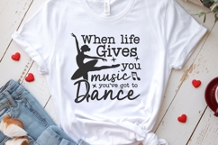 Dance life svg | when life gives you music dance | dance svg Product Image 3