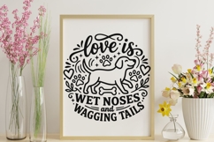Love Is Wet Noses And Wagging Tails Svg, Funny Dog Mom Svg. Product Image 9