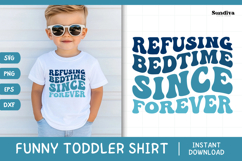 Funny Boy Toddler T-shirt Quotes SVG | Refusing Bedtime Product Image 1
