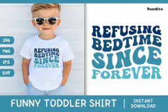 Funny Boy Toddler T-shirt Quotes SVG | Refusing Bedtime Product Image 1