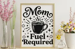 Mom Fuel Required Svg, Coffee Mom Svg, Tired Mom Svg. Product Image 9