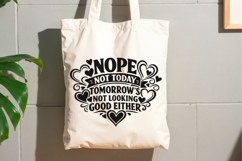 Nope Not Today Svg, Funny Sarcastic Svg, Funny Snarky Svg. Product Image 9