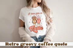 Love you a latte. Retro Valentine's day quote SVG, PNG. Product Image 1