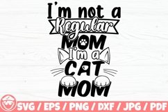 I'm Not A Regular Mom I'm A Cat Mom Product Image 1