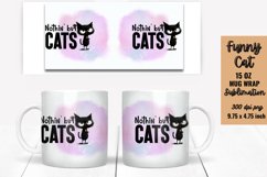 Funny Cat Quotes Mug Wrap Sublimation Product Image 1
