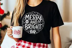 Messy And Bright Svg, Funny Christmas Holiday Svg. Product Image 7