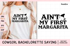 Cowgirl Bachelorette Party Saying SVG | My First Margarita Product Image 1