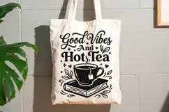Good Vibes And Hot Tea Svg, Tea Lover Svg, Tea Time Svg. Product Image 9