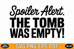Spoiler Alert The Tomb was Empty SVG Design | SVG Cut files Product Image 1