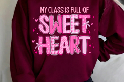 My Class Is Full Sweethearts Png, Valentines Day Png Product Image 2