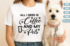 All I Need Is Coffee and My Pets, Dog Svg, Dog Lover Svg, Do Product Image 1