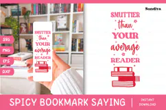 Spicy Bookmark Saying SVG | Book Lovers - Smuttier Product Image 1