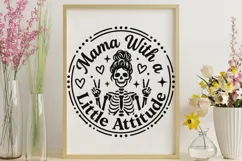 Mama With A Little Attitude Svg, Mom life Svg, Tired Mom Svg Product Image 9