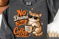 No Drama Just Coffee Cat PNG | Funny Coffee Lover Art Product Image 1