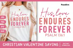 Christian Valentine's Day Quote SVG | His Love Endures Product Image 1