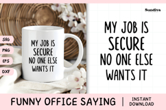 Funny Office Saying SVG | No One Else Wants It Product Image 1