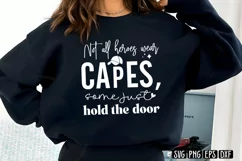 Not all heroes wear capes, some just hold the door SVG PNG Product Image 2